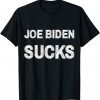 Joe Biden Sucks Anti Biden Unisex Shirt