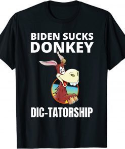 Joe Biden Sucks Donkey Dictatorship Anti Biden Unisex Shirt