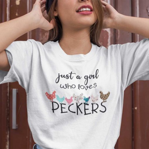 Just A Girl Who Loves Peckers Dirty Mind 2021 Shirt