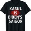 Kabul is Biden's Saigon Afghanistan Vietnam Afghanistan Map Unisex Shirt