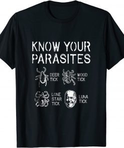 Know Your Parasites Tick Biden anti biden Official Shirt