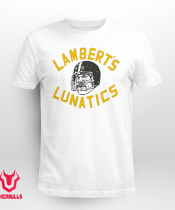 Lambert's Lunatics Jack Lambert 2021 Shirt