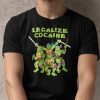 Legalize Cocaine Ninja Turtles Gift Shirt