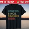 Legend Since November 1999 22nd Birthday 22 Years Old Tee Shirt