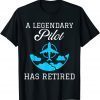 Legendary Pilot Retired Limited Shirt
