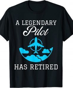 Legendary Pilot Retired Limited Shirt