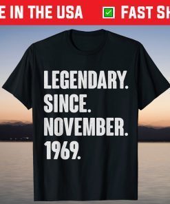 Legendary Since November 1969 Birthday 52 Year Old Tee Shirt