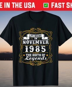 Legends Are Born In November 1985 Birthday T-Shirt