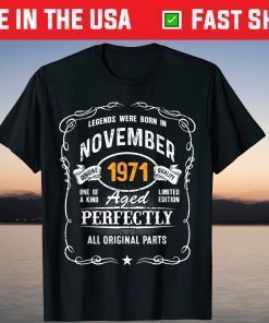 Legends Were Born In November 1971 T-Shirt