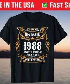 Legends Were Born In November 1988 33th Birthday T-Shirt
