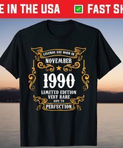 Legends Were Born In November 1990 31th Birthday T-Shirt