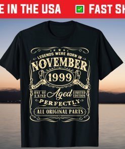 Legends Were Born In November 1999 22nd Birthday T-Shirt