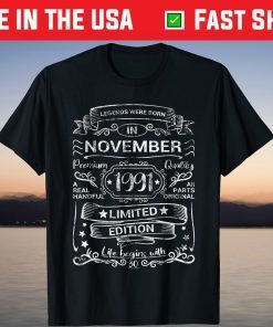 Legends Were Born November 1991 30 Years Old 30th Birthday T-Shirt