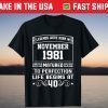 Legends were born in November 1981 40th Birthday T-Shirt