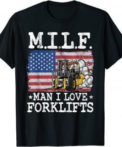 M.I.L.F. Man I Love Forklifts American Flag Forklift Driver 2021 Shirt