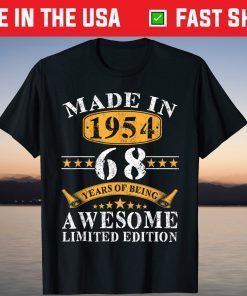 Made In 1954 Limited Edition 68Th Birthday 68 Years Old T-Shirt