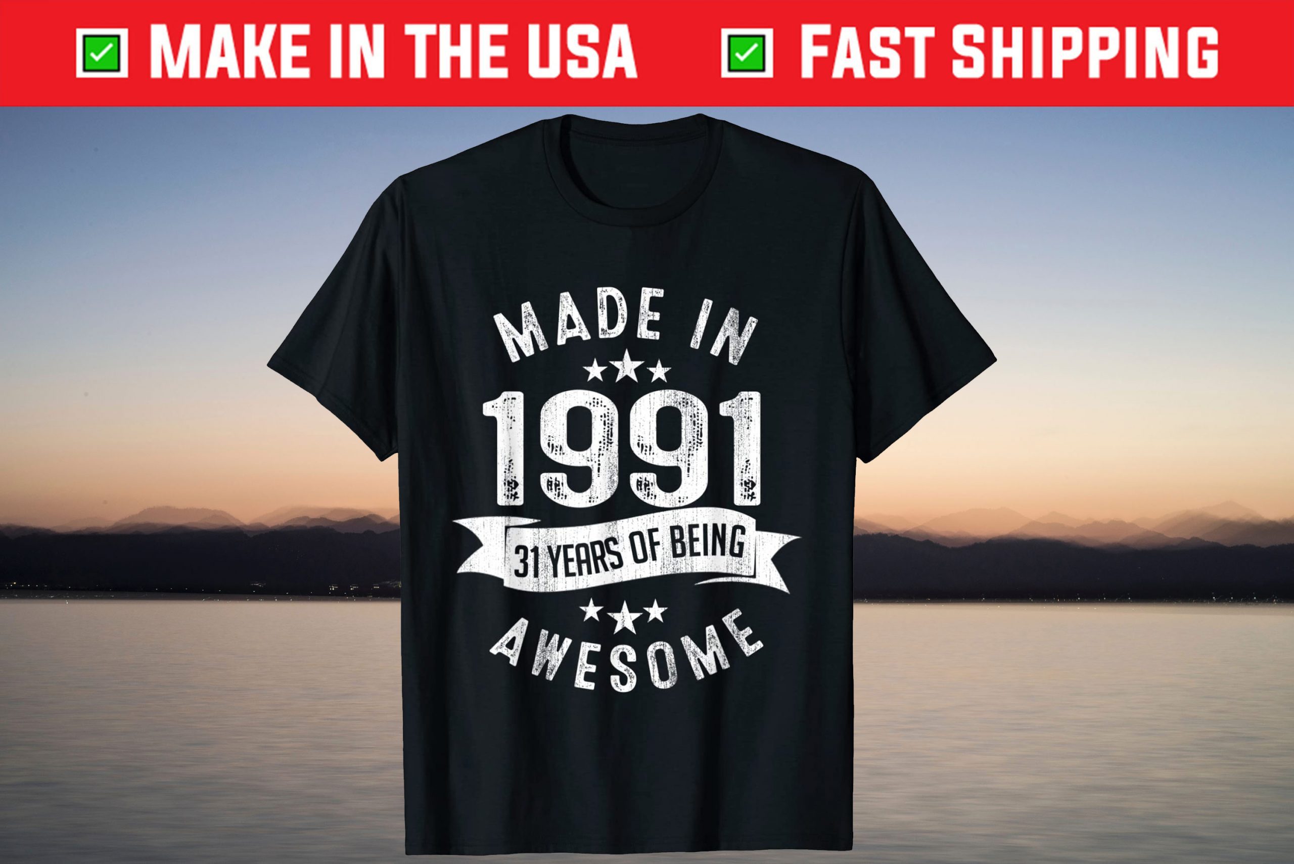 Made In 1991 31 Years Of Being Awesome 31st Birthday T-Shirt Made In 1991 31 Years Of Being Awesome 31st Birthday T-Shirt