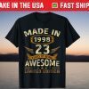 Made In 1998 Being Awesome 23rd Birthday Limited Edition 2021 Shirt