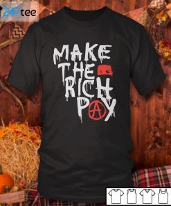Make The Rich Pay Us 2021 Shirt