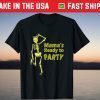 Mama's Ready To PARTY Halloween Messy Bun Dancing Tee Shirt