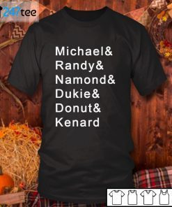 Michael Randy Namond Dukie Donut Kenard Us 2021 Shirt