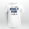 Milwaukee Brewers Bring It Home Classic Shirt