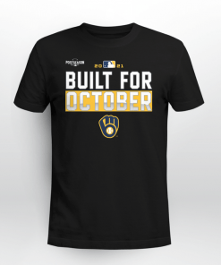 Milwaukee Brewers Built For October Gift Shirt