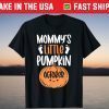 Mommy's Little Pumpkin October Halloween Pregnancy Due Date T-Shirt
