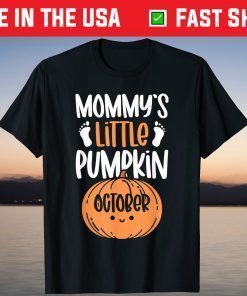 Mommy's Little Pumpkin October Halloween Pregnancy Due Date T-Shirt