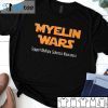 Myelin Wars Support Multiple Sclerosis Awareness Gift Shirt