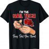 Nails Pay My Bills Manicurist Technician Mani Pedi Unisex Shirt