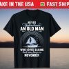 Never Underestimate Old Man Loves Sailing Born November T-Shirt