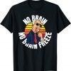No Brain No Brain Freeze Joe Biden Eating Ice Cream Unisex Shirt