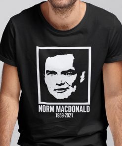 Norm Macdonald 1959 -2021 Limited Unisex Shirt
