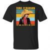 Norm Macdonald turd Ferguson 2021 Shirt