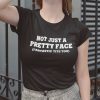 Not Just A Pretty Face Fantastic Tits Too Gift Shirt