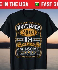 November 18 Years Old Made In 2003 Limited Edition Birthday T-Shirt