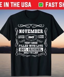 November 1947 Limited Edition 74th Birthday T-Shirt