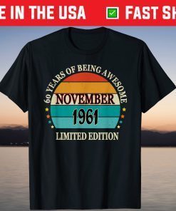 November 1961 60 Years of Being Awesome 60th Birthday T-Shirt