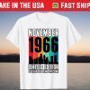 November 1966 Limited Edition 55 Years Birthday T-Shirt