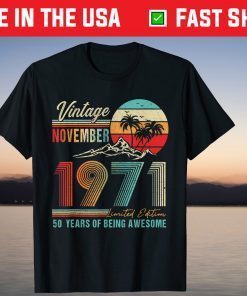 November 1971 50 Years Old 50th Birthday T-Shirt