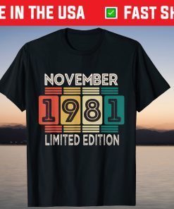 November 1981 Limited Edition 40th Birthday 40 Years Old Shirt