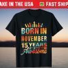 November 2006 15 Year Old 15th Birthday T-Shirt