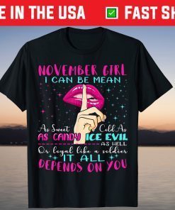 November Girl I Can Be Mean As Sweet As Candy T-Shirt