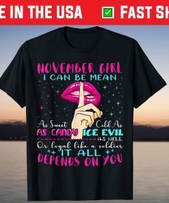 November Girl I Can Be Mean As Sweet As Candy T-Shirt