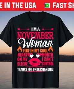November Woman With A Fire In My Soul T-Shirt