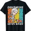 Our Dog Hates Biden Funny Anti Government Halloween Mummy Us 2021 Shirt