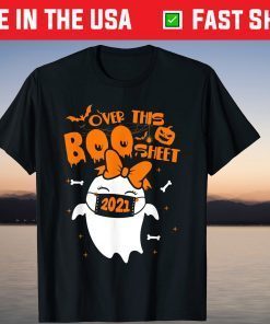 Over This Boo Sheet Ghost In Face Mask Halloween 2021 T-Shirt
