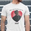 Peter Where Have You Been Local Spider Man Meme Limited Shirt
