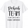 Physical Therapy Making A Difference PT Month Rehab Team Gift Shirt